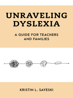 cover image of Unraveling Dyslexia